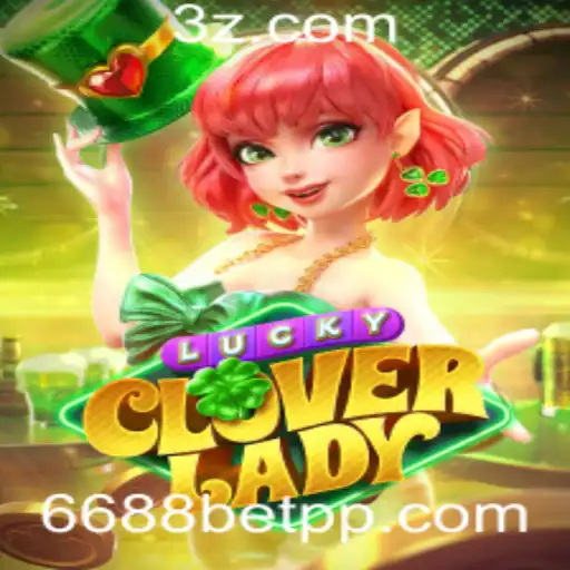 Descubra o Mundo Encantado de LuckyCloverLady no 6688bet App
